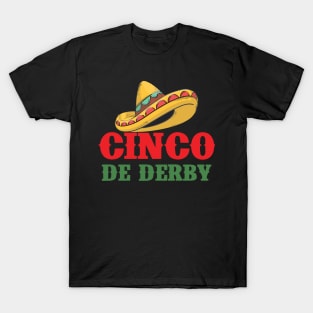 Cinco De Derby derby Party Funny Horse Racing sombrero T-Shirt